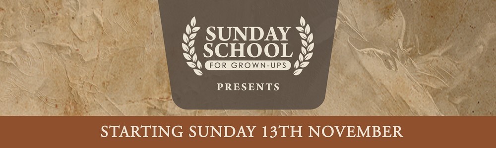 Sunday School for Grown Ups