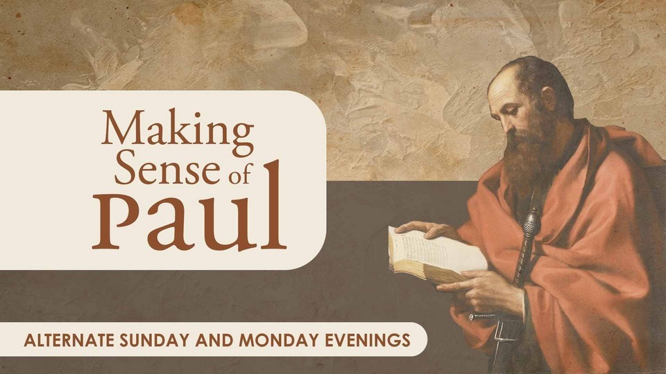 Making Sense of Paul - Alternate Sunday and Monday evenings