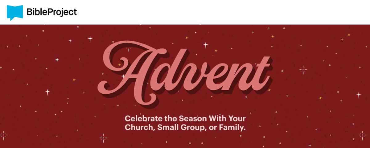 Bible Project - Advent - Celebrate the season with your Church, Small Group, or Family