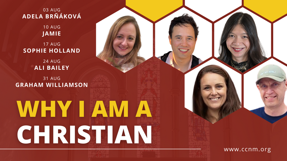 Why I am a Christian (August 2025)