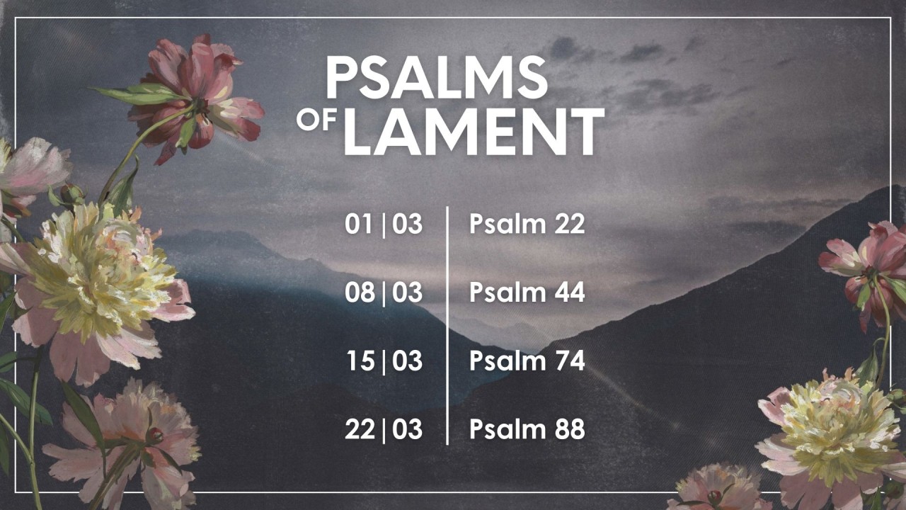 Psalms of Lament - with flowers on either side and a sombre background showing a darkened mountainous landscape under grey skies